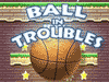 Ball troubles