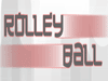 Rolley ball